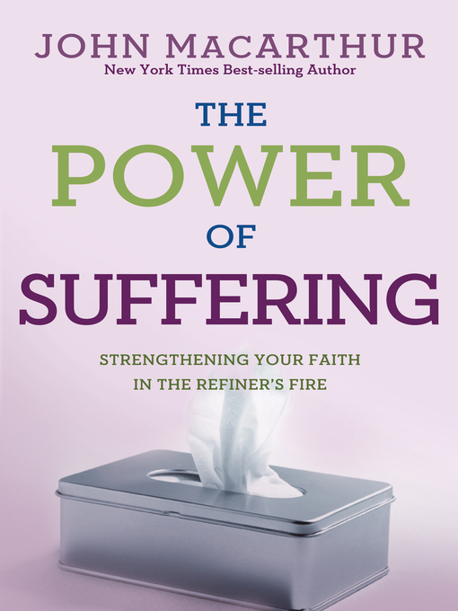 Title details for The Power of Suffering by John MacArthur, Jr. - Available